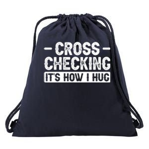 Cross Checking ItS How I Hug Gift Drawstring Bag