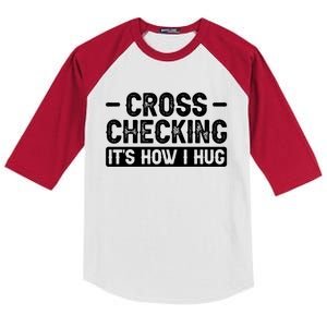 Cross Checking ItS How I Hug Gift Kids Colorblock Raglan Jersey