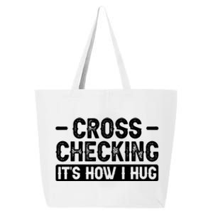 Cross Checking ItS How I Hug Gift 25L Jumbo Tote