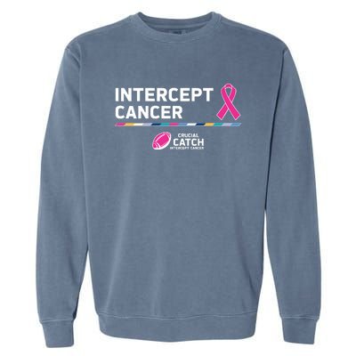 Crucial Catch Intercept Cancer Breast Cancer Awareness Garment-Dyed Sweatshirt