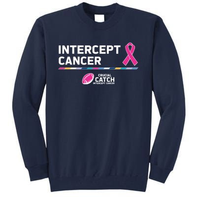 Crucial Catch Intercept Cancer Breast Cancer Awareness Tall Sweatshirt