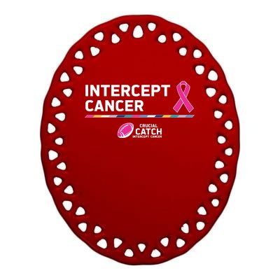 Crucial Catch Intercept Cancer Breast Cancer Awareness Ceramic Oval Ornament