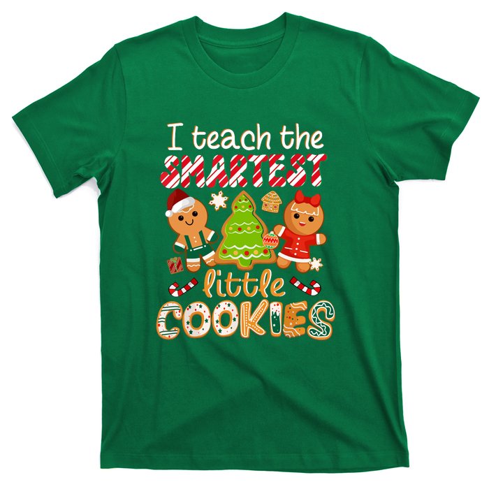 Cute Christmas I Teach The Smartest Little Cookies Teacher Gift T-Shirt