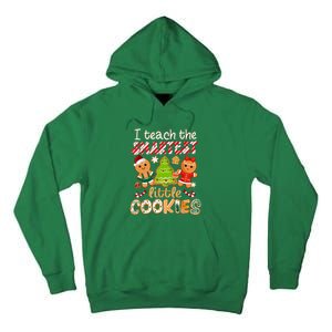 Cute Christmas I Teach The Smartest Little Cookies Teacher Gift Tall Hoodie