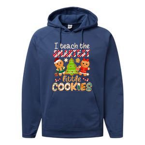 Cute Christmas I Teach The Smartest Little Cookies Teacher Gift Performance Fleece Hoodie