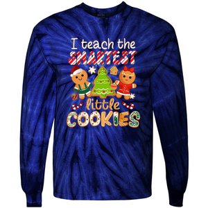 Cute Christmas I Teach The Smartest Little Cookies Teacher Gift Tie-Dye Long Sleeve Shirt