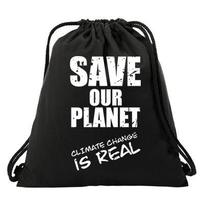 Climate Change Is Real Meaningful Gift Save Our Planet Awareness Vintage Cool Gi Drawstring Bag