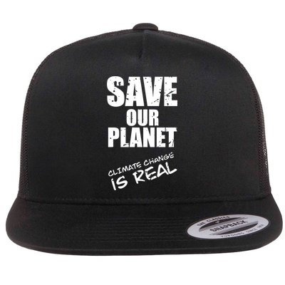 Climate Change Is Real Meaningful Gift Save Our Planet Awareness Vintage Cool Gi Flatbill Hat