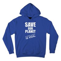 Climate Change Is Real Meaningful Gift Save Our Planet Awareness Vintage Cool Gi Hoodie