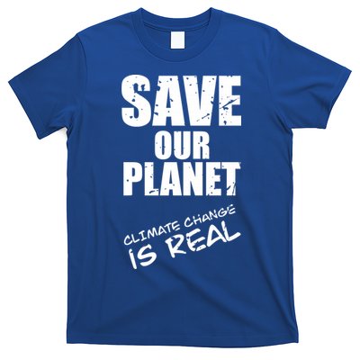 Climate Change Is Real Meaningful Gift Save Our Planet Awareness Vintage Cool Gi T-Shirt