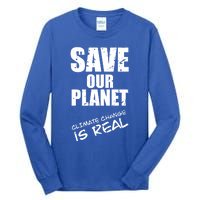 Climate Change Is Real Meaningful Gift Save Our Planet Awareness Vintage Cool Gi Tall Long Sleeve T-Shirt