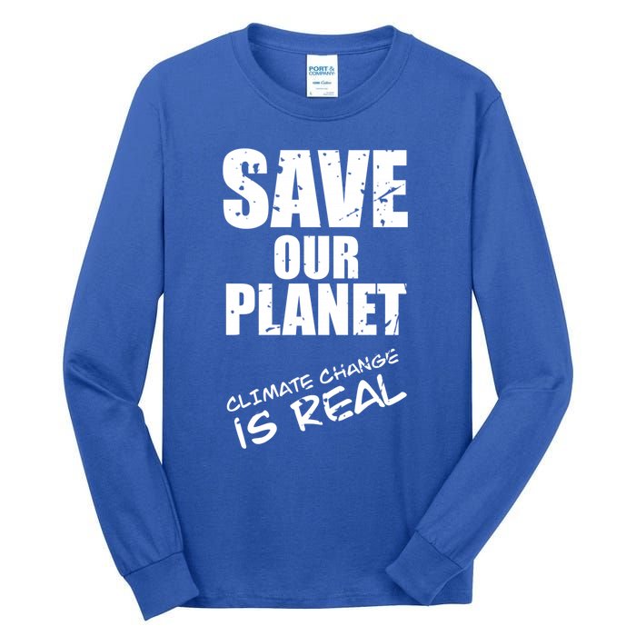 Climate Change Is Real Meaningful Gift Save Our Planet Awareness Vintage Cool Gi Tall Long Sleeve T-Shirt