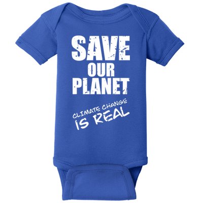 Climate Change Is Real Meaningful Gift Save Our Planet Awareness Vintage Cool Gi Baby Bodysuit