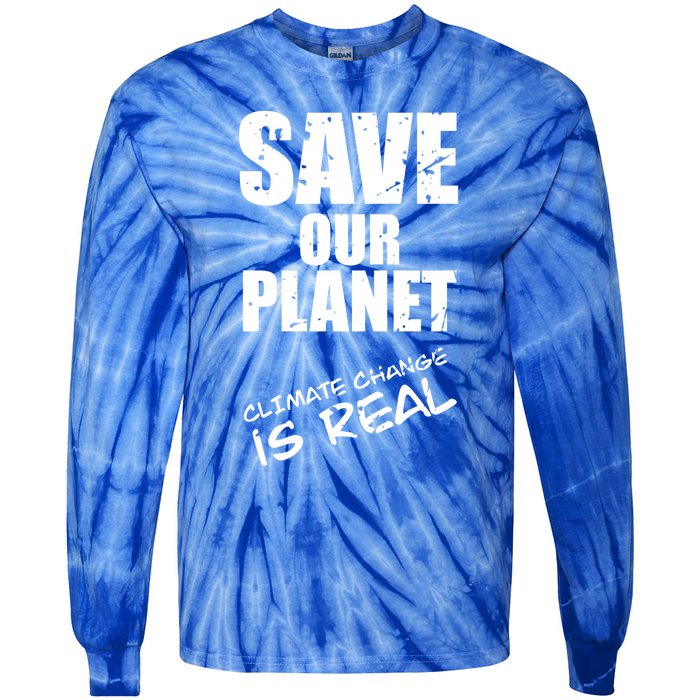 Climate Change Is Real Meaningful Gift Save Our Planet Awareness Vintage Cool Gi Tie-Dye Long Sleeve Shirt