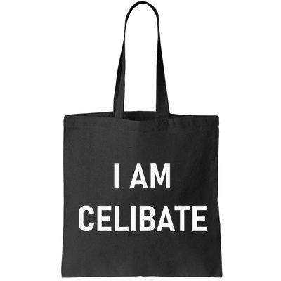 Celebrate Celibacy I Am Celibate Bag