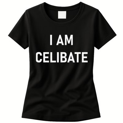 Celebrate Celibacy I Am Celibate Womens T-Shirt