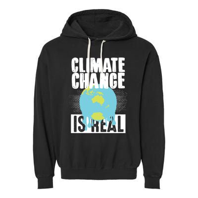 Climate Change Is Real Earth Day Climate Change Gift Garment-Dyed Fleece Hoodie