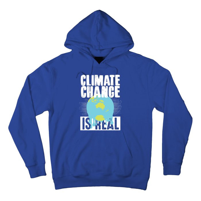 Climate Change Is Real Earth Day Climate Change Gift Hoodie