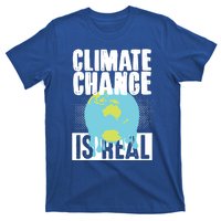 Climate Change Is Real Earth Day Climate Change Gift T-Shirt