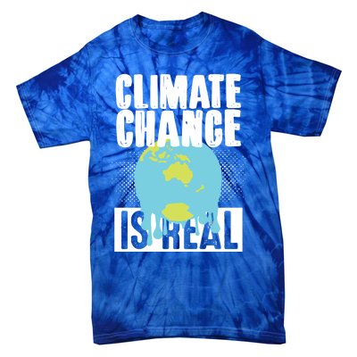 Climate Change Is Real Earth Day Climate Change Gift Tie-Dye T-Shirt