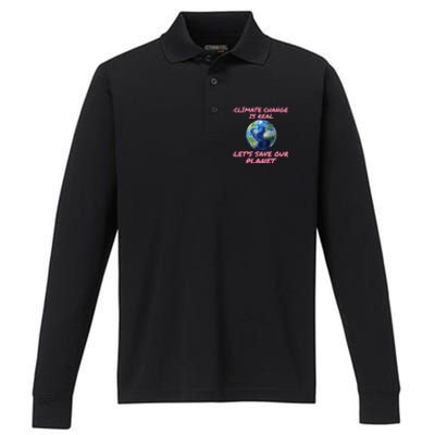 Climate Change Is Real Lets Save Our Planet Cool Gift Performance Long Sleeve Polo