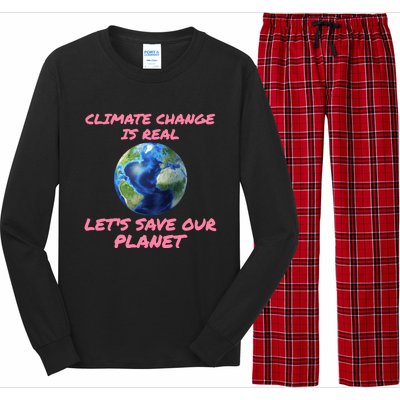 Climate Change Is Real Lets Save Our Planet Cool Gift Long Sleeve Pajama Set