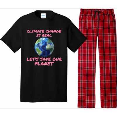 Climate Change Is Real Lets Save Our Planet Cool Gift Pajama Set