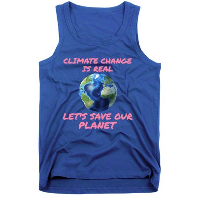 Climate Change Is Real Lets Save Our Planet Cool Gift Tank Top