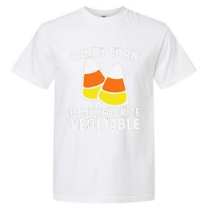 Candy Corn Is My Favorite Vegetable Retro Halloween Gift Garment-Dyed Heavyweight T-Shirt