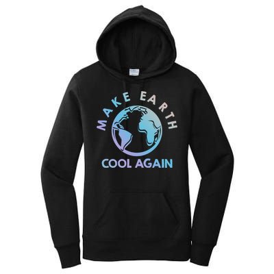 Climate Change Is Real Make Earth Cool Again Gift Women's Pullover Hoodie