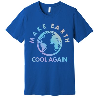 Climate Change Is Real Make Earth Cool Again Gift Premium T-Shirt
