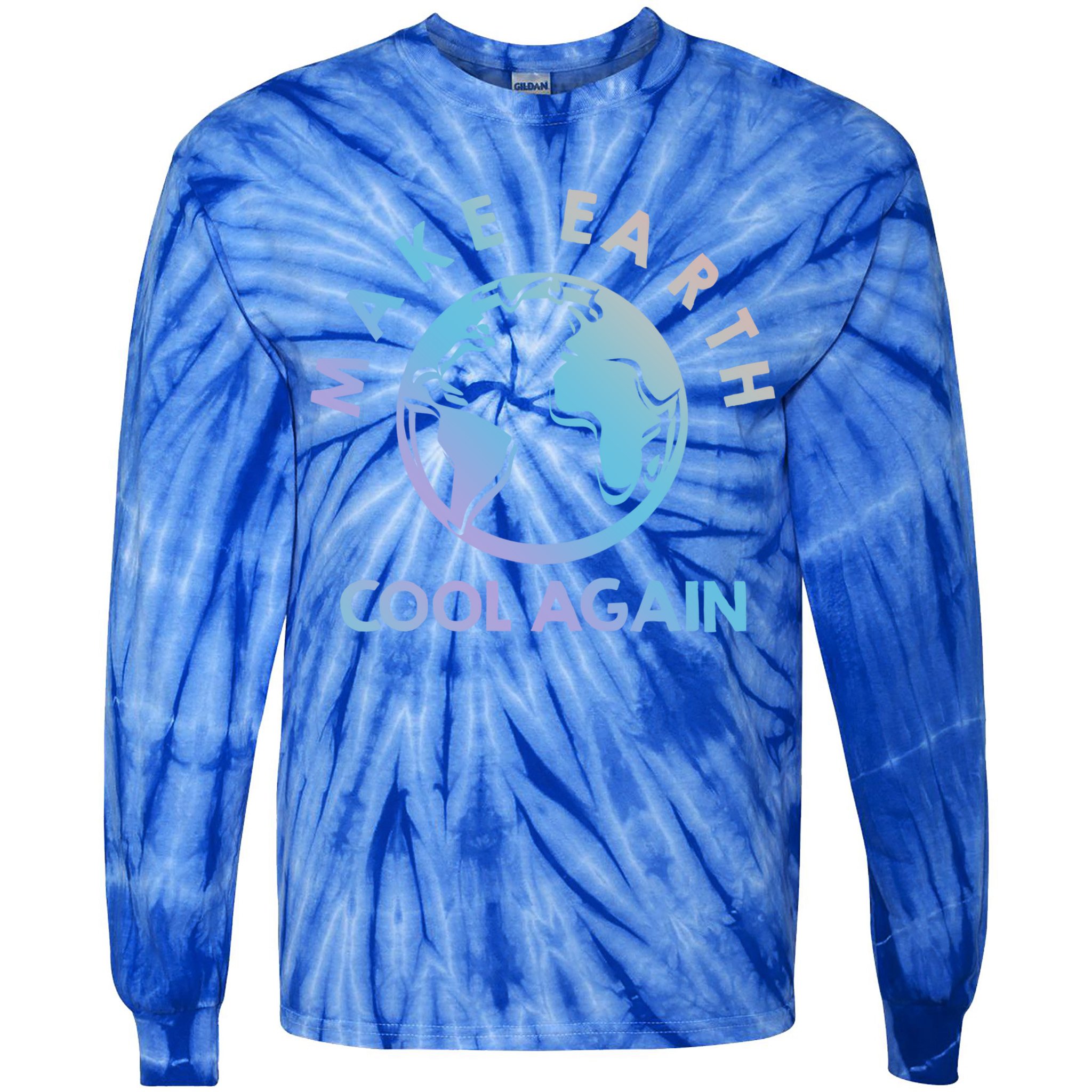 Climate Change Is Real Make Earth Cool Again Gift Tie-Dye Long Sleeve Shirt