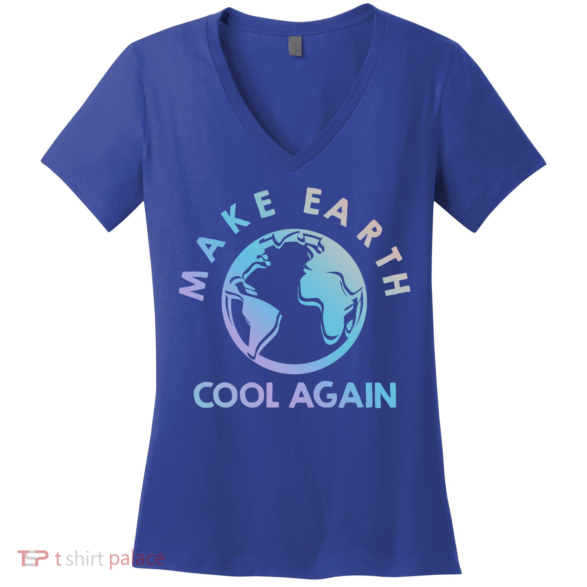 Climate Change Is Real Make Earth Cool Again Gift Women's V-Neck T-Shirt