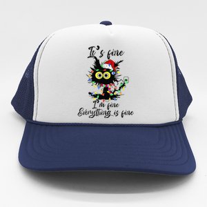 Cat Christmas ItS Fine IM Fine Everything Is Fine Trucker Hat