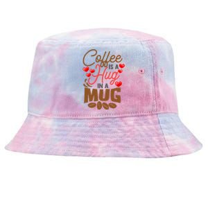 Cute Coffee Is A Hug In Mug Cafe Saying Java Lover Tie-Dyed Bucket Hat