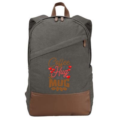 Cute Coffee Is A Hug In Mug Cafe Saying Java Lover Cotton Canvas Backpack