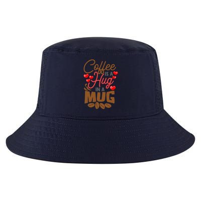 Cute Coffee Is A Hug In Mug Cafe Saying Java Lover Cool Comfort Performance Bucket Hat