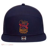 Cute Coffee Is A Hug In Mug Cafe Saying Java Lover 7 Panel Mesh Trucker Snapback Hat