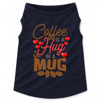 Cute Coffee Is A Hug In Mug Cafe Saying Java Lover Doggie Tank