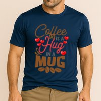 Cute Coffee Is A Hug In Mug Cafe Saying Java Lover Performance Shirt