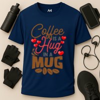 Cute Coffee Is A Hug In Mug Cafe Saying Java Lover Performance Shirt