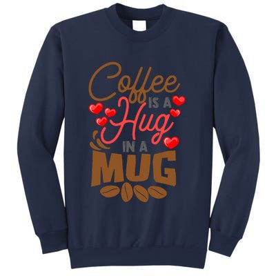 Cute Coffee Is A Hug In Mug Cafe Saying Java Lover Sweatshirt