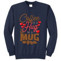 Cute Coffee Is A Hug In Mug Cafe Saying Java Lover Sweatshirt