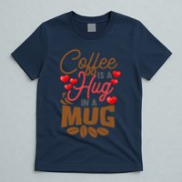 Cute Coffee Is A Hug In Mug Cafe Saying Java Lover T-Shirt