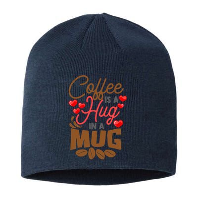 Cute Coffee Is A Hug In Mug Cafe Saying Java Lover Sustainable Beanie