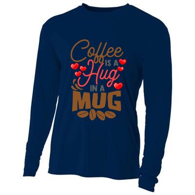 Cute Coffee Is A Hug In Mug Cafe Saying Java Lover Cooling Performance Long Sleeve Crew