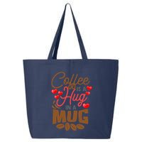 Cute Coffee Is A Hug In Mug Cafe Saying Java Lover 25L Jumbo Tote