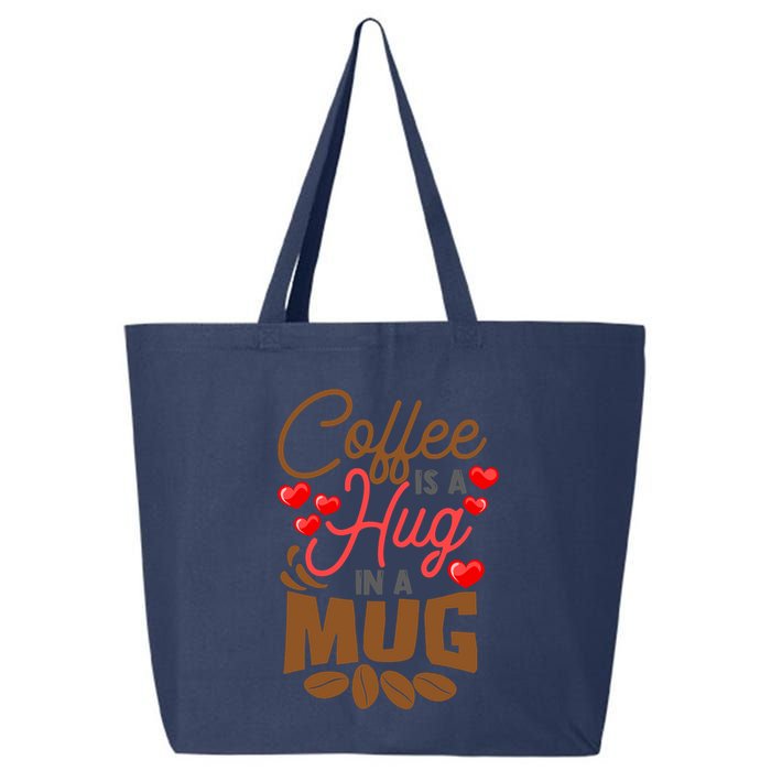Cute Coffee Is A Hug In Mug Cafe Saying Java Lover 25L Jumbo Tote