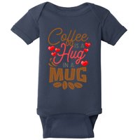 Cute Coffee Is A Hug In Mug Cafe Saying Java Lover Baby Bodysuit