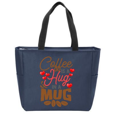 Cute Coffee Is A Hug In Mug Cafe Saying Java Lover Zip Tote Bag